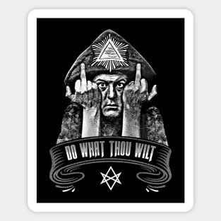 Aleister Crowley: Do What Thou Wilt Magnet